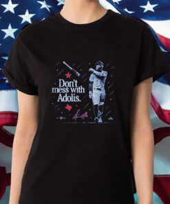 Don’t Mess With Adolis Shirts