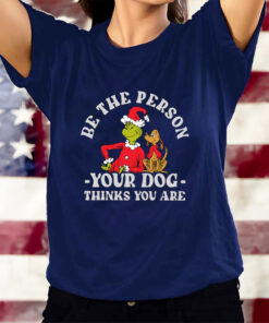 Dr. Seuss The Grinch Christmas Be the Person T-Shirts