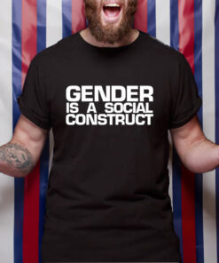 Gender Is A Social Construct T-Shirt