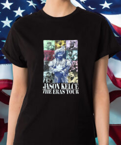 Jason Kelce The Eras Tour Best Shirt