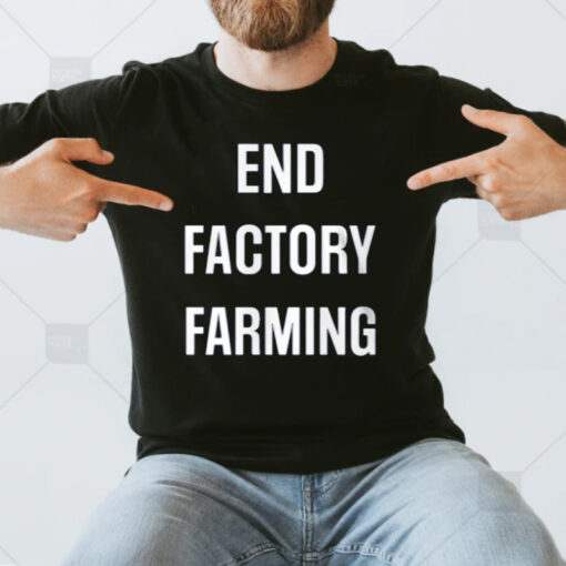 John Oberg End Factory Farming T-Shirt