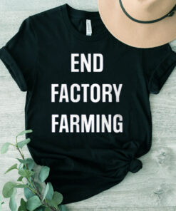 John Oberg End Factory Farming TShirt