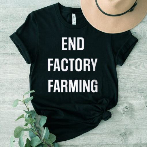 John Oberg End Factory Farming TShirt