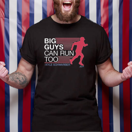 Kyle Schwarber Big Guys Can Run Too T-Shirt