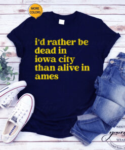 Rather Be Iowa City T-Shirtt