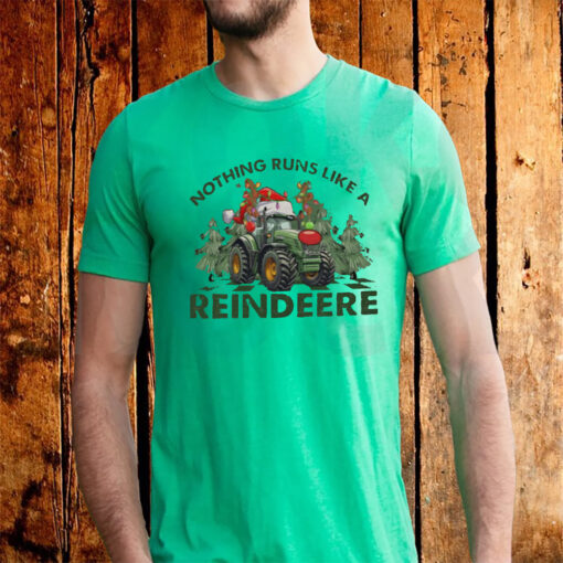 Reindeere Nothing Runs Like Christmas T-Shirt