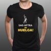 Sag Aftra En Huelga T-Shirts