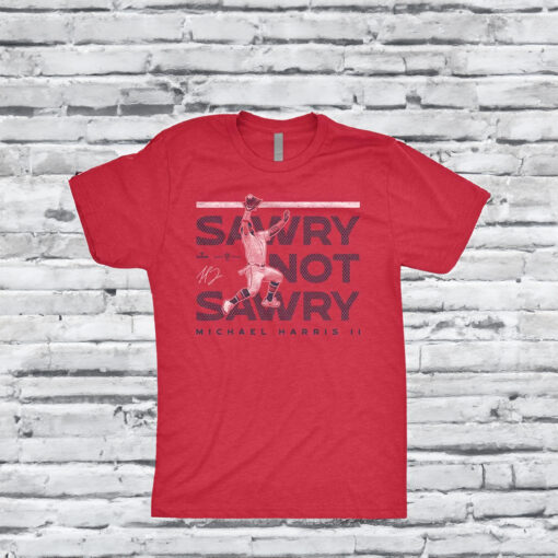 Sawry Not Sawry Michael Harris II T-Shirt