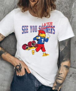 See You Later T-Shirt