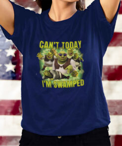 Shrek Can’t Today I’m Swamped T-Shirtt