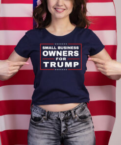 Small Business Owners For Trump T-Shirt