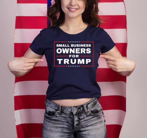 Small Business Owners For Trump T-Shirt