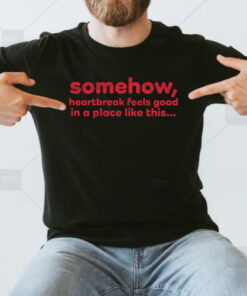 Somehow T-Shirt