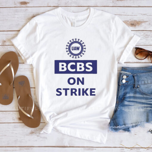 Standupuaw UAW BCBS On Strike T-Shirts