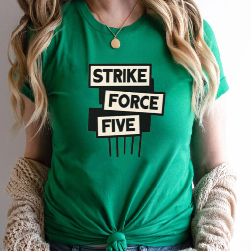 Strike Force Five 2023 T-Shirtt