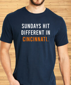 Sundays Hit Different In Cincinnati Bengals Shirt