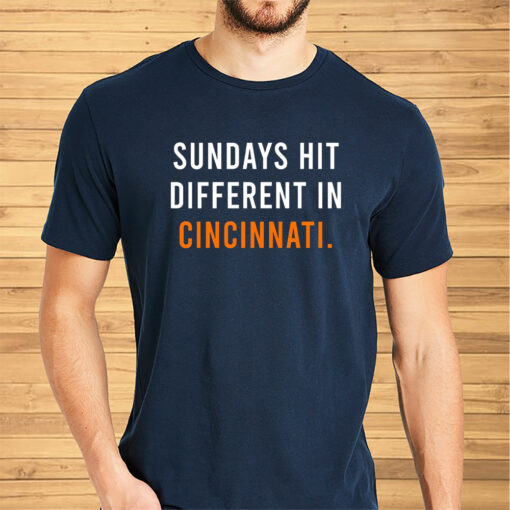 Sundays Hit Different In Cincinnati Bengals Shirt