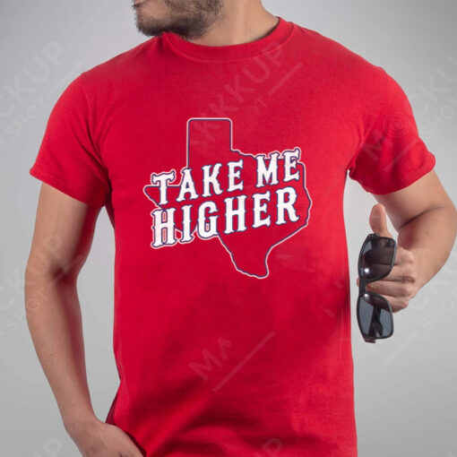 Take Me The Higher Shirts