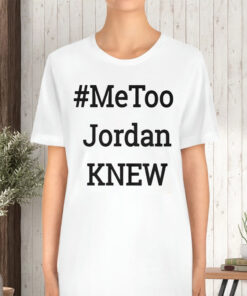 Tamie Wilson Metoo Jordan Knew T-Shirt