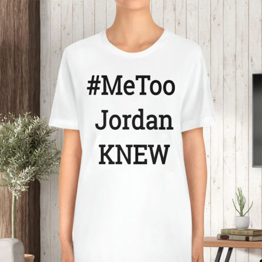 Tamie Wilson Metoo Jordan Knew T-Shirt
