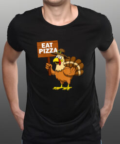 Thanksgiving Shirt Turkey Eat Pizza T-Shirtt