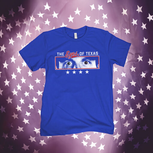The Eyes of Texas T-Shirts