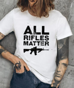 The Good Liars All Rifles Matter Shirt