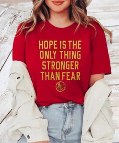 The Hunger Games Hope Hope Is The Only Thing Stronger Than Fear TShirt