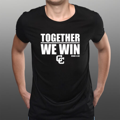 Together We Win Draw A Line T-Shirts