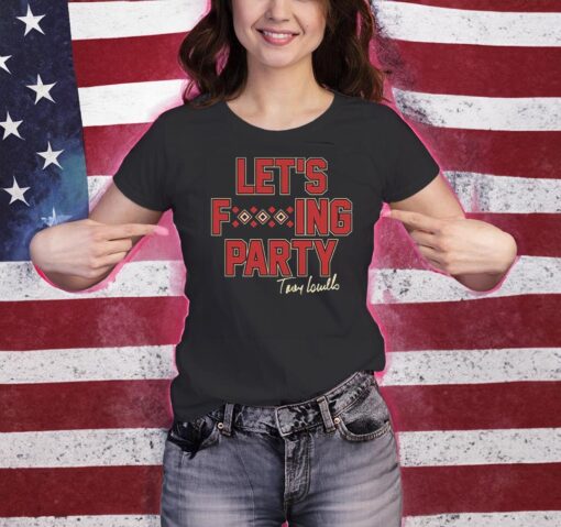 Torey Lovullo Let's Fuck Party Shirts