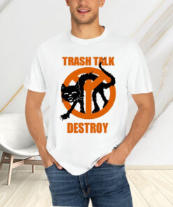 Trash Talk Destroy Cat T-Shirtt