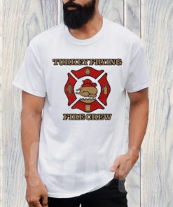 Turkey Frying Fire Crew T-Shirt