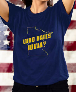 Tyler Nubin Who Hates Iowa T-Shirts