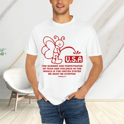 Usa The Number One Perpetrator Of Fear And Violence T-Shirtt