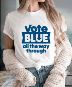 Vote Blue All The Way Through Classic T-Shirts