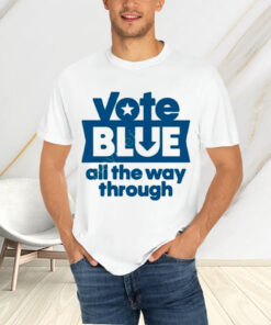 Vote Blue All The Way Through Classic T-Shirtt