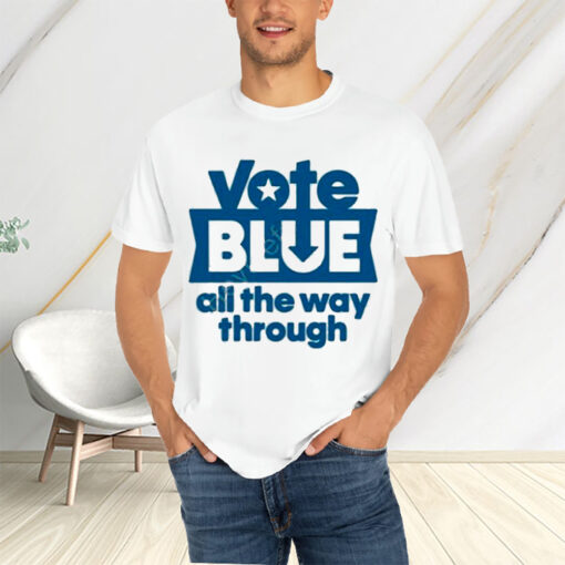 Vote Blue All The Way Through Classic T-Shirtt