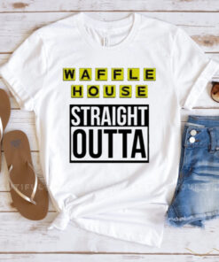 Waffle house straight outta T-shirts