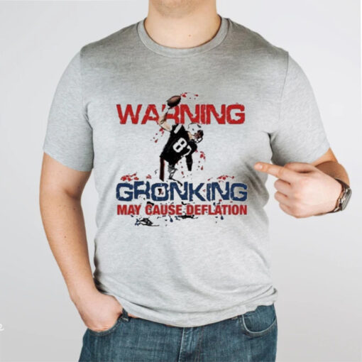 Waring gronking may cause deflation T-shirtt