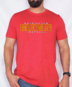 Washington Football Tired of This T-Shirt