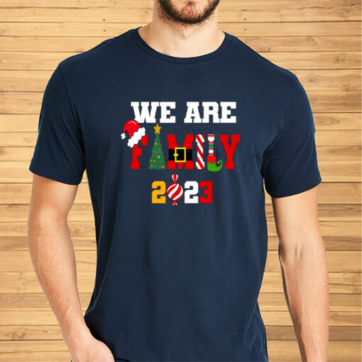 We Are Family 2023 Happy Family Christmas Shirt