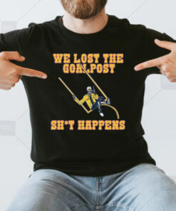 We Lost The Goalpost T-Shirt