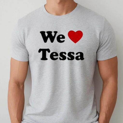 We Love Tessa T-Shirtt