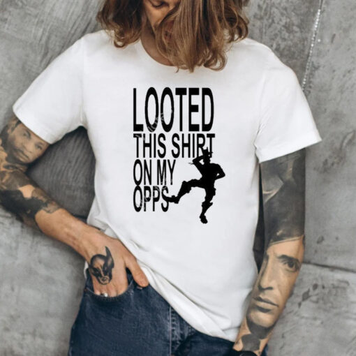 Wild West Drug Looted This On My Opps T-Shirt