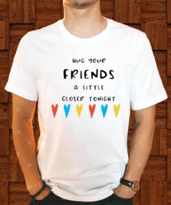 Women’s Casual Matthew Perry Hug Your Friends A Little Closer Tonight Print Short Sleeve Shirts