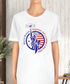 World Mobile Together Let’s Connect The Usa TShirt