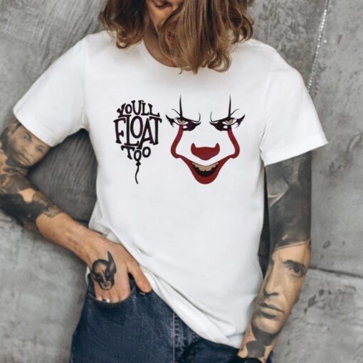 You Will Float Too Horror Pennywise TShirt