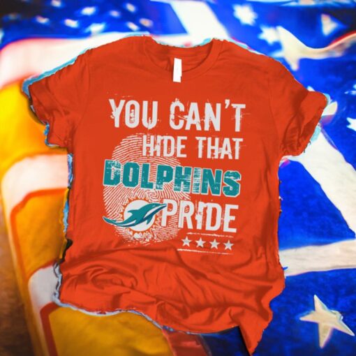 You can’t hide Miami Dolphins pride T-Shirts