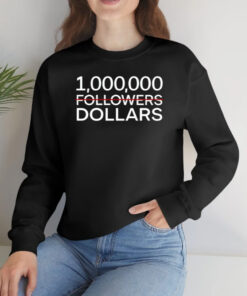 1.000.000 No Followers Dollars Limited T-Shirts