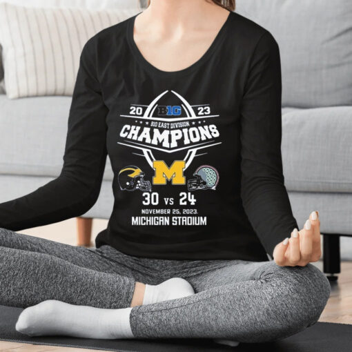 2023 B10 East Division Champions Michigan Wolverines 30 Vs 24 Ohio State November 25 2023 Michigan Stadium Shirts